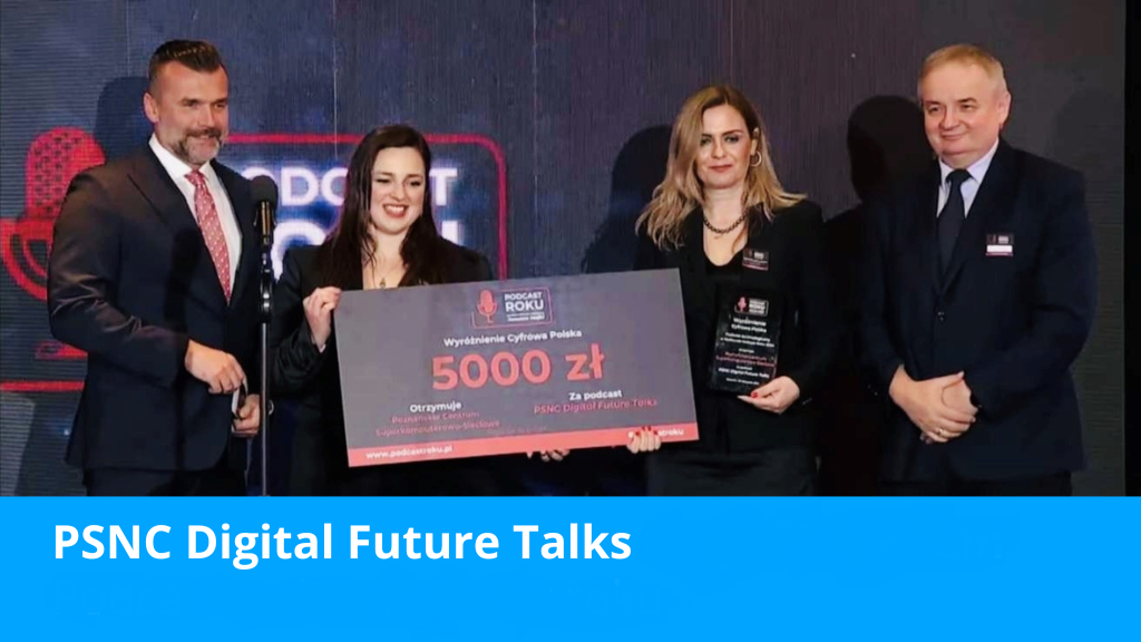 “PSNC Digital Future Talks” Podcast Awarded at the “Podcast of the Year” Gala